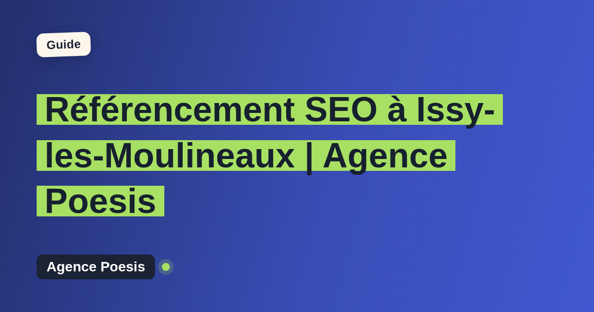 Référencement SEO à Issy-les-Moulineaux | Agence Poesis