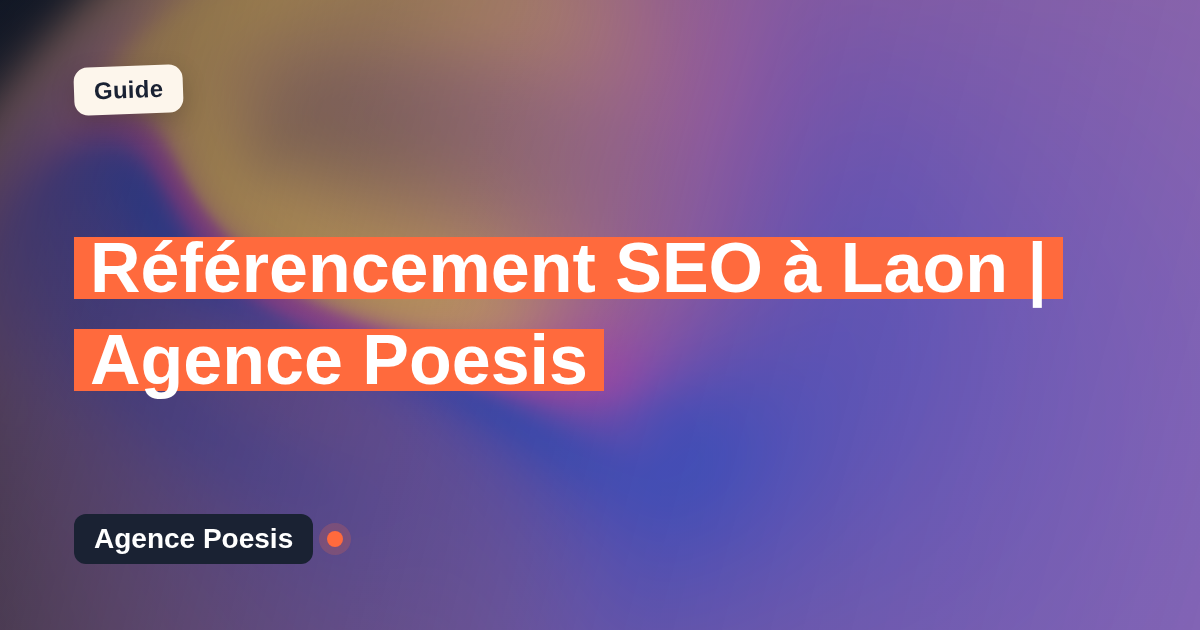 Référencement SEO à Laon | Agence Poesis