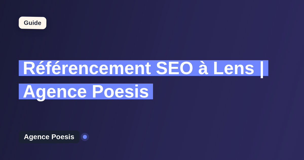 Référencement SEO à Lens | Agence Poesis