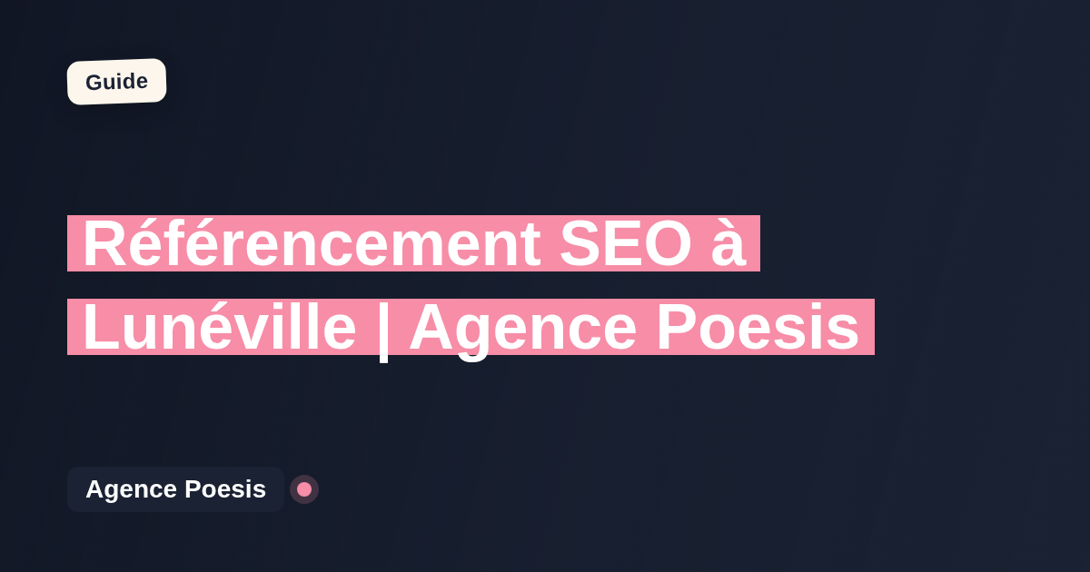 Référencement SEO à Lunéville | Agence Poesis