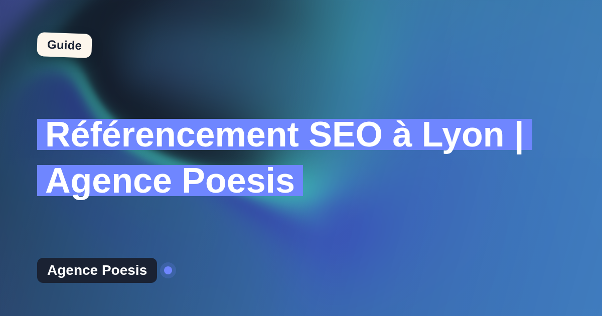 Référencement SEO à Lyon | Agence Poesis