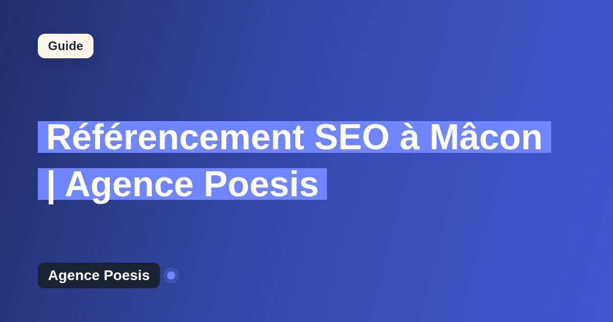 Référencement SEO à Mâcon | Agence Poesis