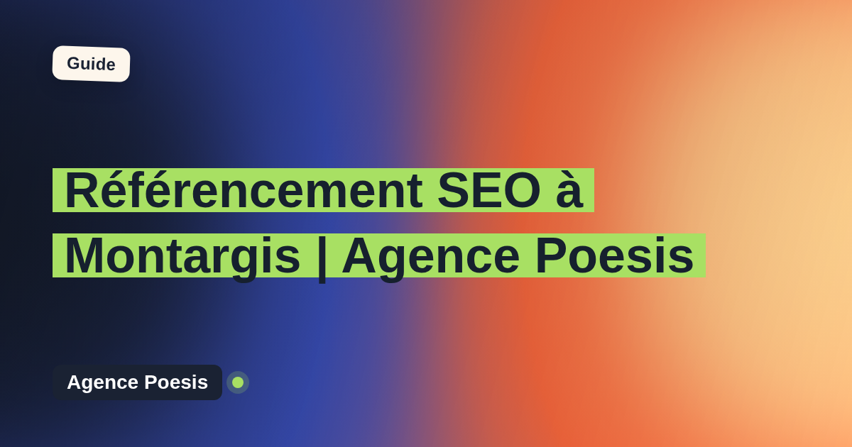 Référencement SEO à Montargis | Agence Poesis