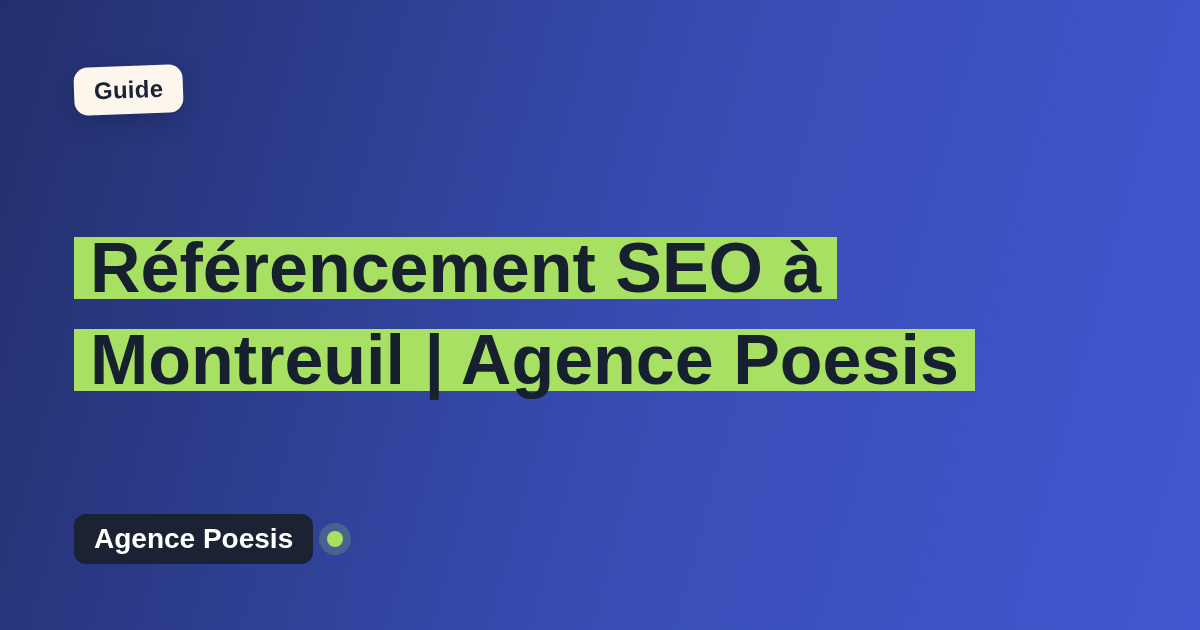 Référencement SEO à Montreuil | Agence Poesis