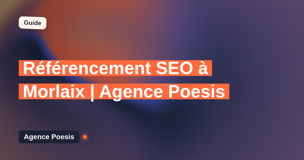 Référencement SEO à Morlaix | Agence Poesis