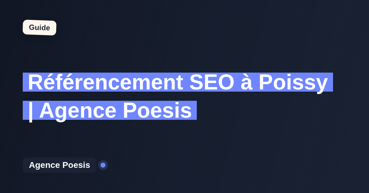 Référencement SEO à Poissy | Agence Poesis