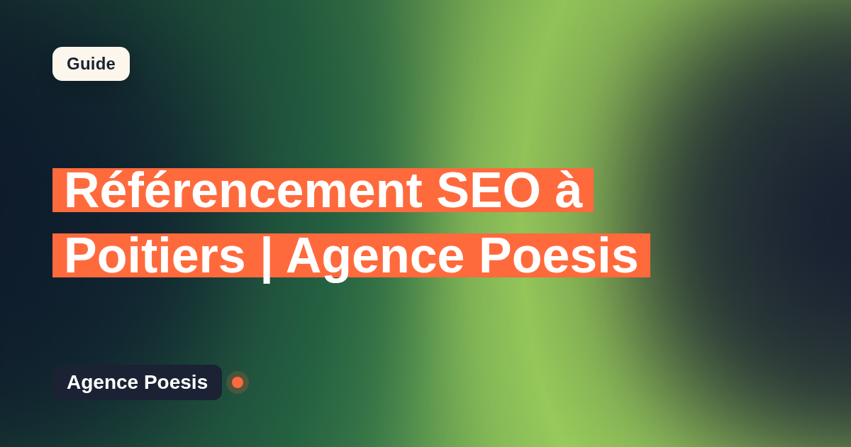 Référencement SEO à Poitiers | Agence Poesis