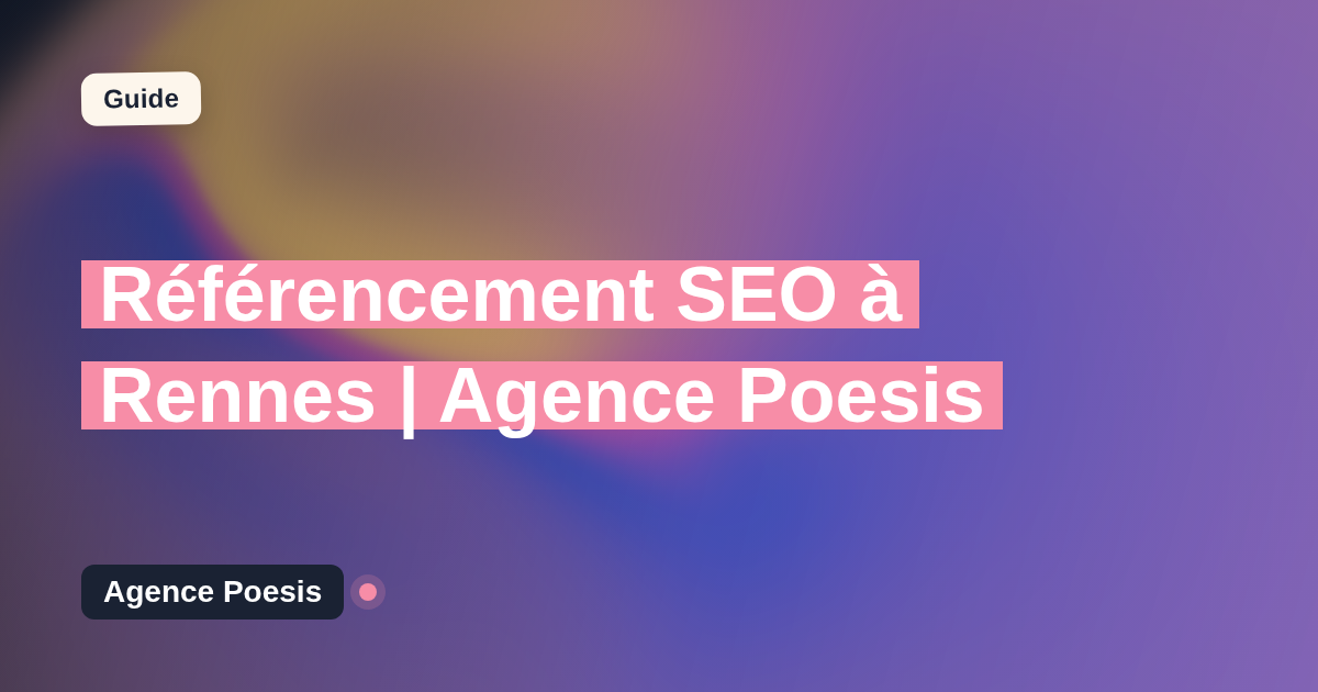 Référencement SEO à Rennes | Agence Poesis