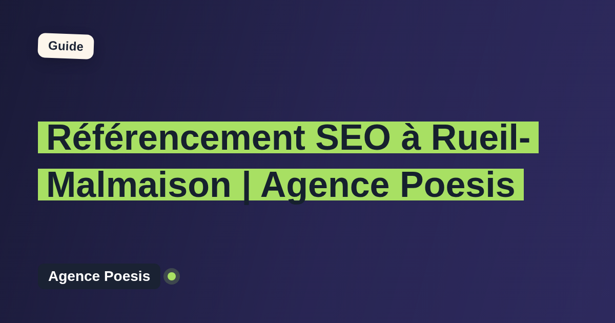 Référencement SEO à Rueil-Malmaison | Agence Poesis