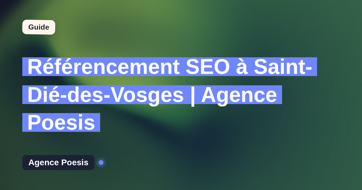 Référencement SEO à Saint-Dié-des-Vosges | Agence Poesis