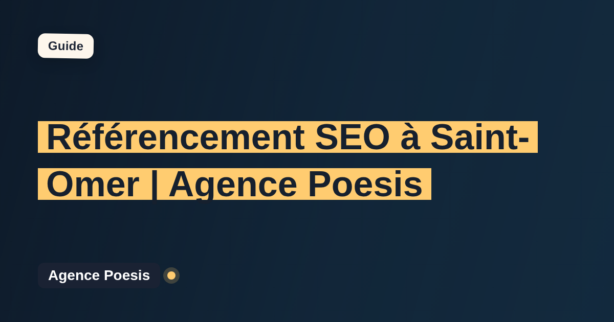 Référencement SEO à Saint-Omer | Agence Poesis