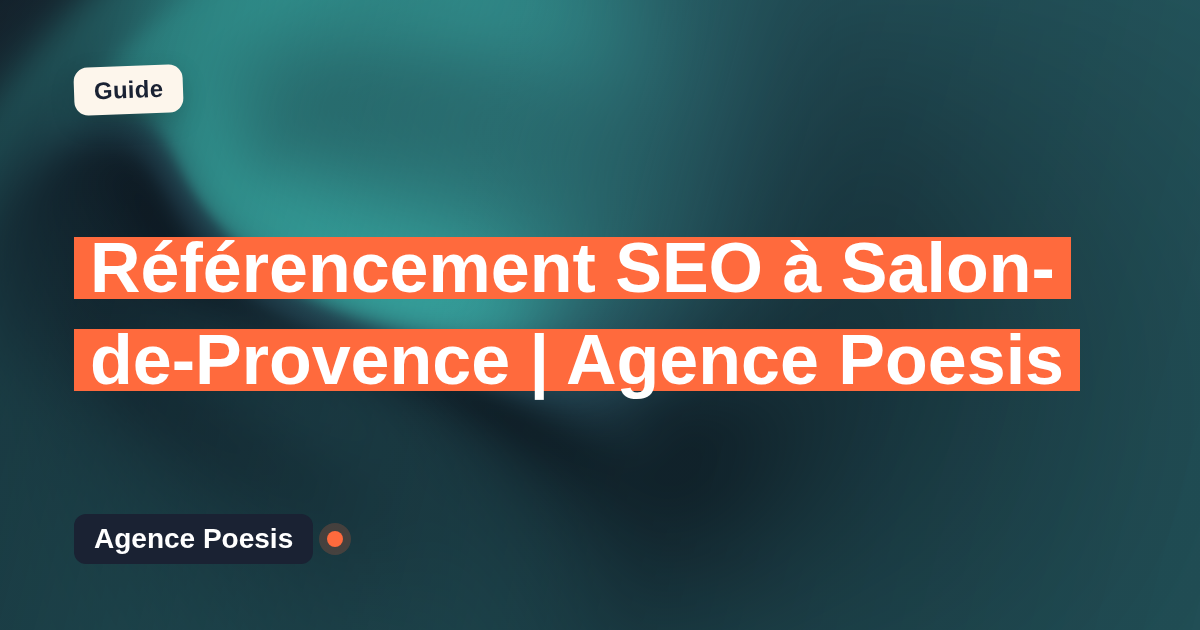 Référencement SEO à Salon-de-Provence | Agence Poesis