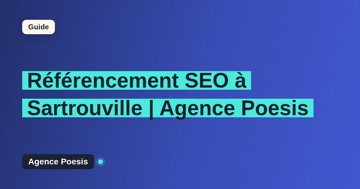 Référencement SEO à Sartrouville | Agence Poesis