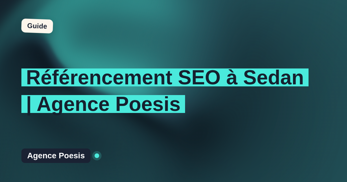 Référencement SEO à Sedan | Agence Poesis