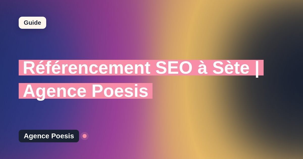 Référencement SEO à Sète | Agence Poesis