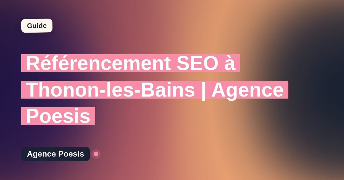 Référencement SEO à Thonon-les-Bains | Agence Poesis