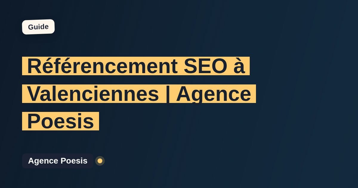 Référencement SEO à Valenciennes | Agence Poesis
