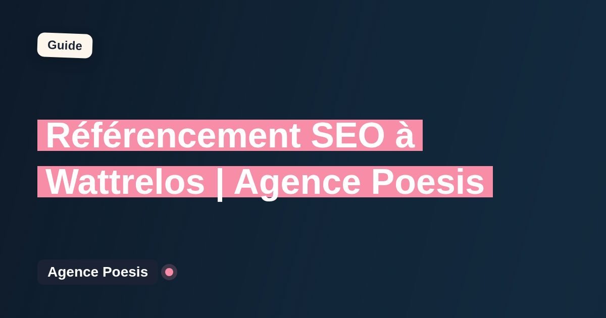 Référencement SEO à Wattrelos | Agence Poesis
