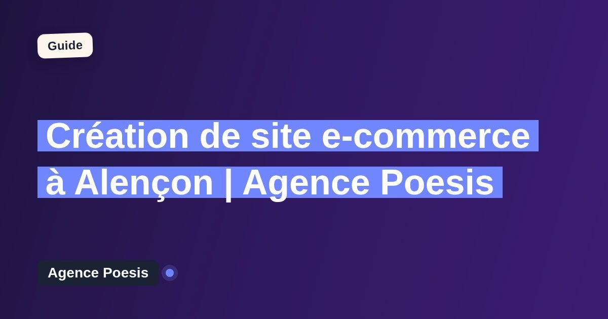 Création de site e-commerce à Alençon | Agence Poesis