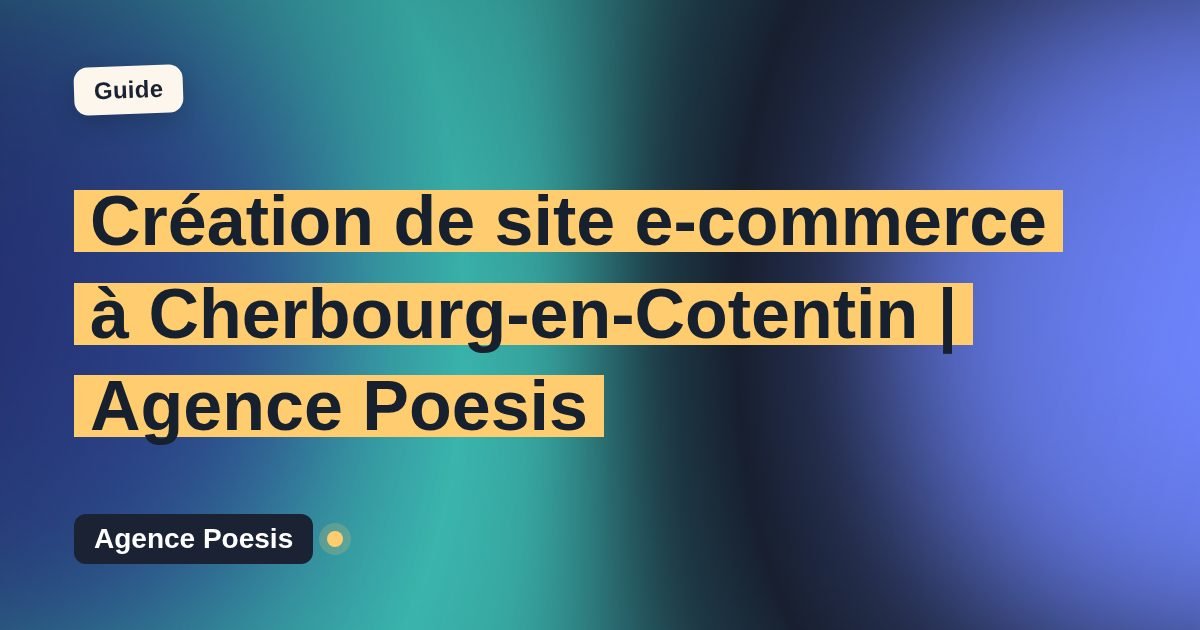 Création de site e-commerce à Cherbourg-en-Cotentin | Agence Poesis