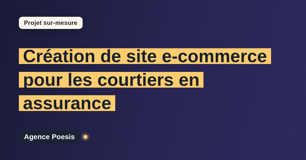 Création de site e-commerce pour les courtiers en assurance : sur-mesure et sans dépendance
