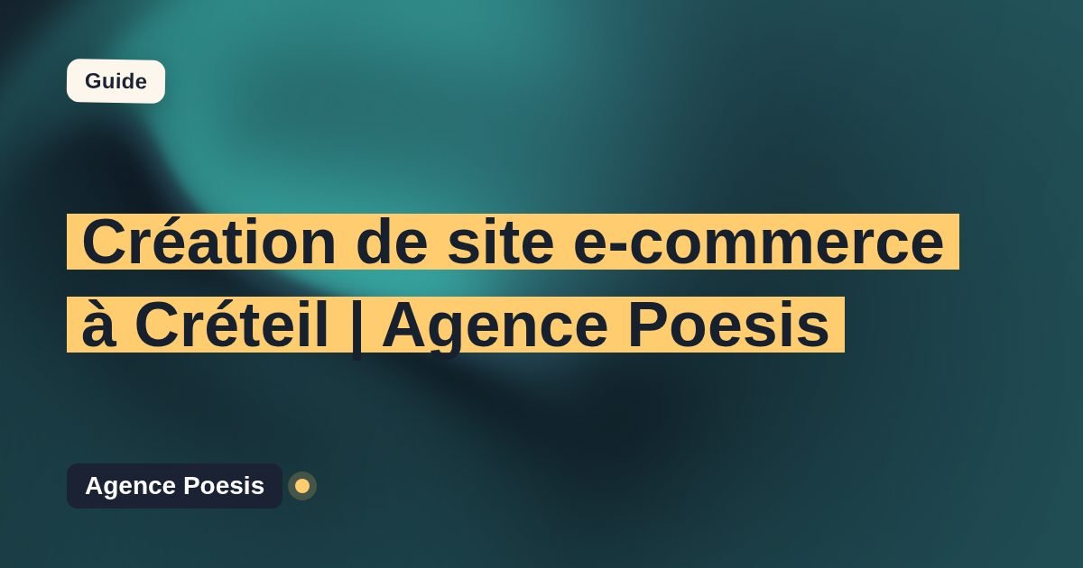 Création de site e-commerce à Créteil | Agence Poesis