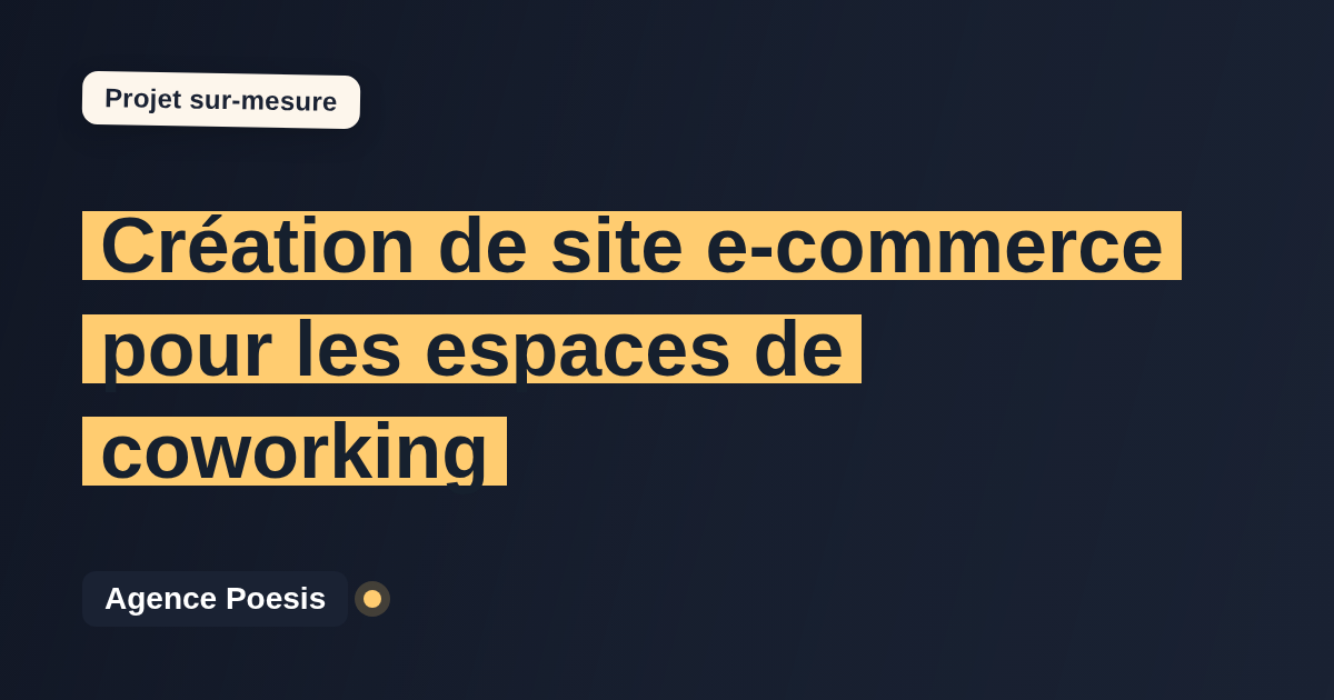 Création de site e-commerce pour les espaces de coworking : sur-mesure et sans dépendance