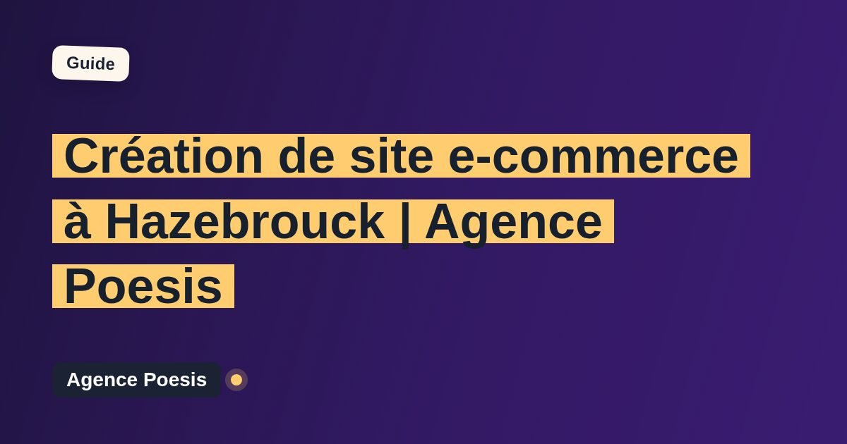 Création de site e-commerce à Hazebrouck | Agence Poesis