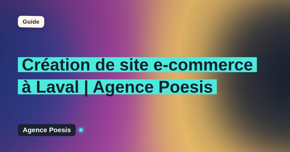Création de site e-commerce à Laval | Agence Poesis