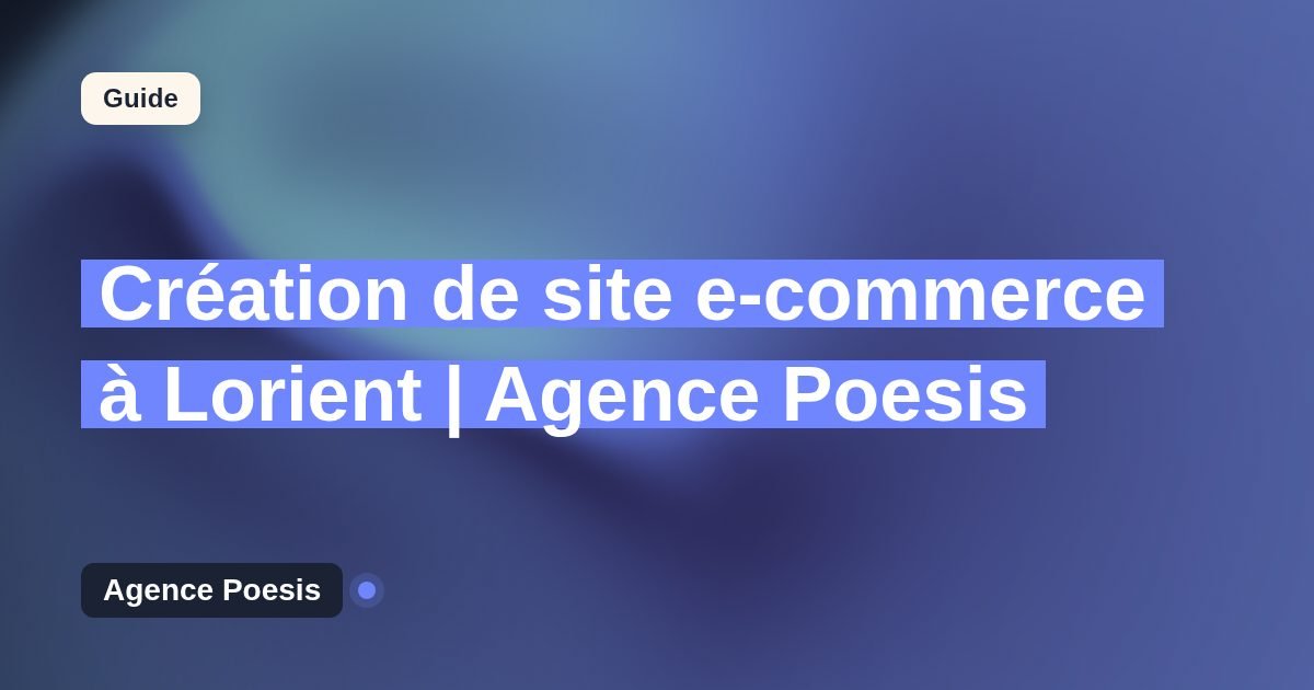 Création de site e-commerce à Lorient | Agence Poesis