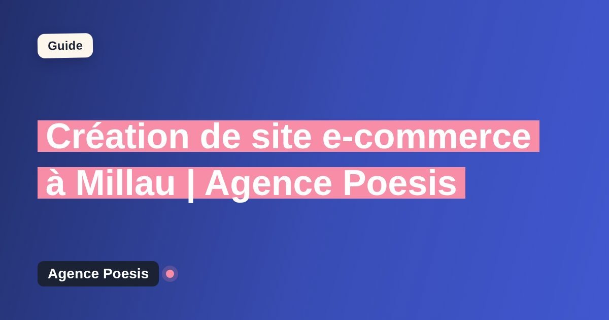 Création de site e-commerce à Millau | Agence Poesis