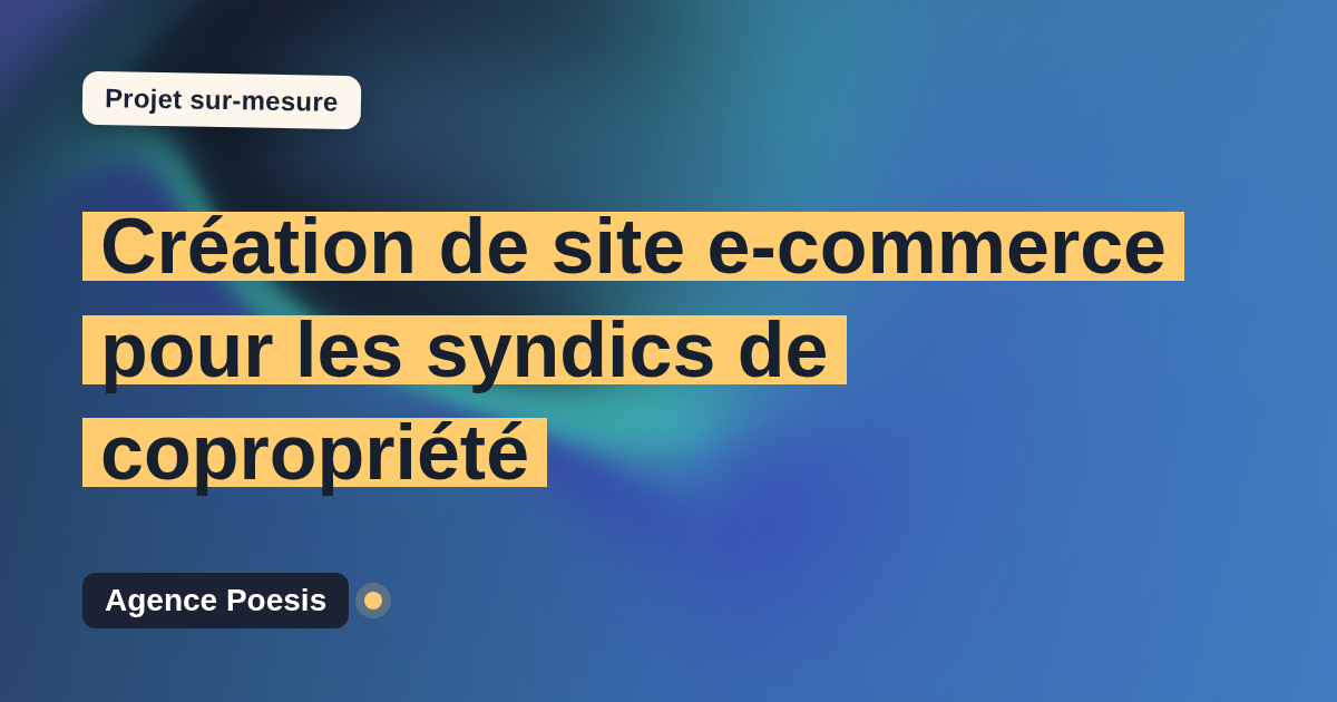 Création de site e-commerce pour les syndics de copropriété : sur-mesure et sans dépendance